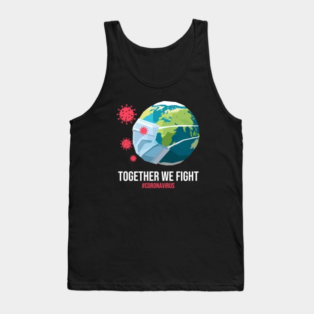 Together We Fight Coronavirus Tank Top by mursyidinejad